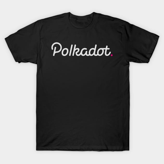 Polkadot Crypto Coin T-Shirt by cryptogeek